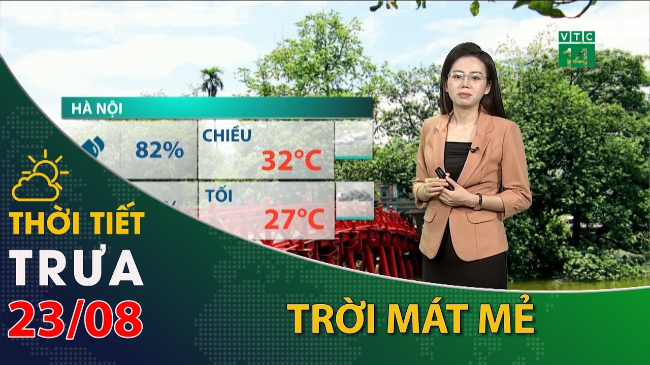 Khu vực Bắc Bộ và Thủ đô Hà Nội, tiết trời mát mẻ| VTC14