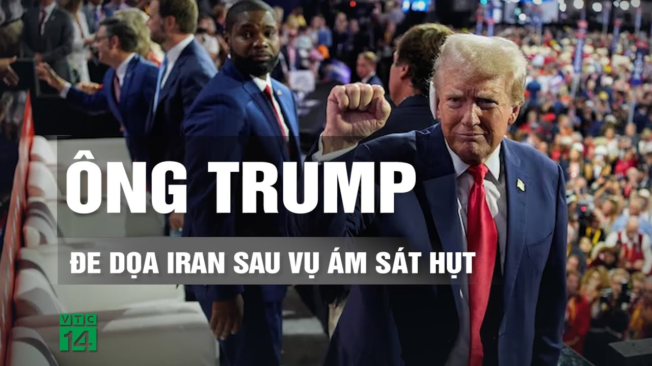 Ông Trump dọa “xóa” Iran khỏi bề mặt Trái đất | VTC14