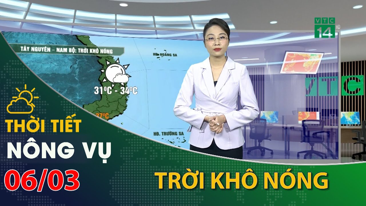 Thời tiết nông vụ 06/03/2024: Tây Nguyên, Nam Bộ, tiết trời khô nóng | VTC14