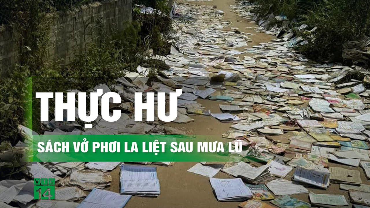 Vụ “sách vở phơi la liệt trước cổng trường sau mưa lũ”: Chỉ là giấy vụn? | VTC14