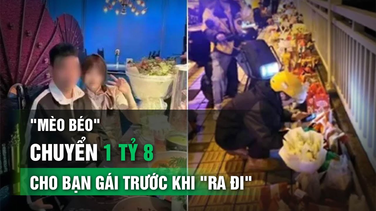 Vụ “Mèo Béo” ra đi vì tình: Chuyển cho bạn gái 1,8 tỷ trong 2 năm | VTC14