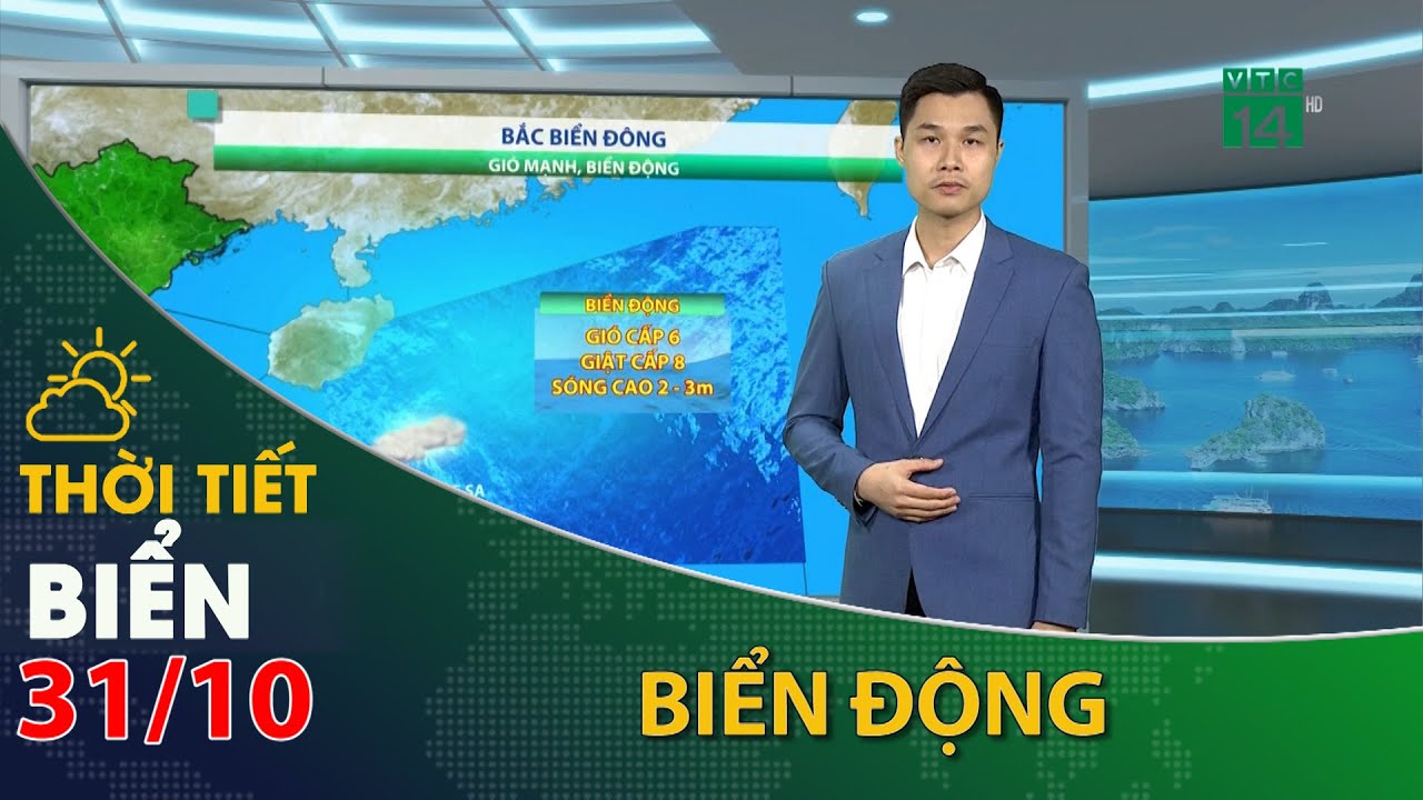 Thời tiết biển ngày 31/10/2023:Bắc Biển Đông có gió mạnh biển động | VTC14