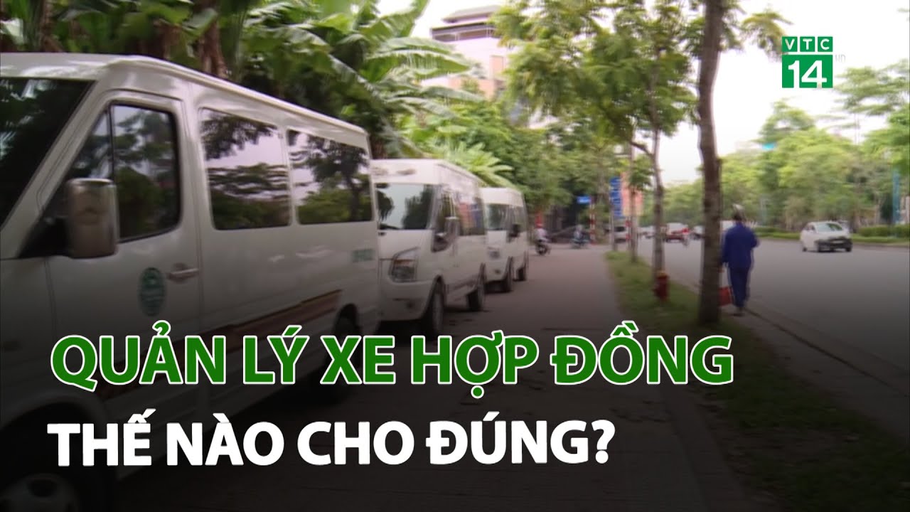 Quản lý xe hợp đồng thế nào cho đúng? | VTC14