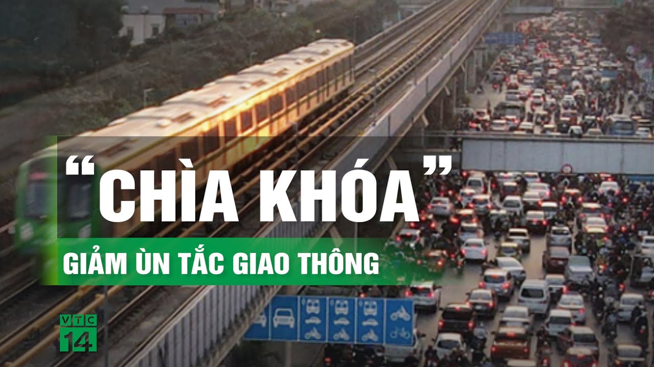 Đường sắt đô thị là xu thế tất yếu của giao thông công cộng | VTC14