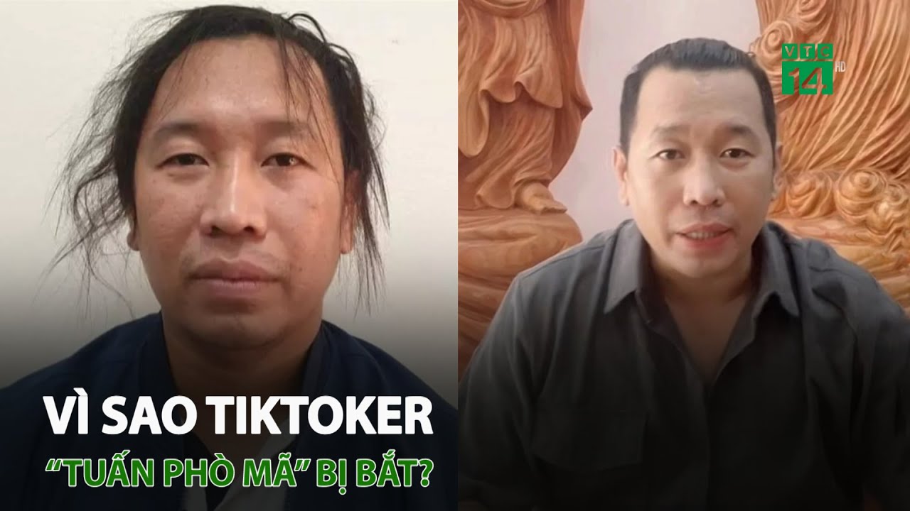 Vì sao TikToker “Tuấn Phò mã” b.ị b.ắ.t? | VTC14