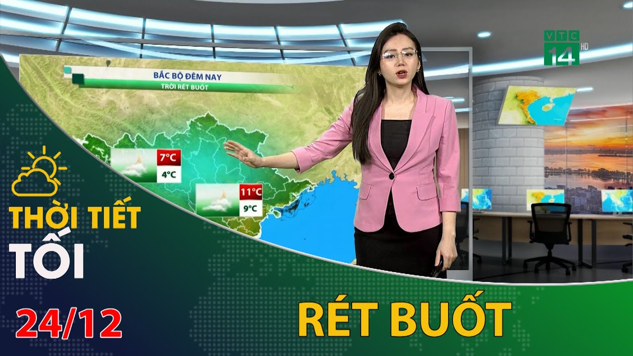 Thời tiết tối và đêm 24/12/2023:Bắc Bộ tối và đêm trời rét buốt  | VTC14