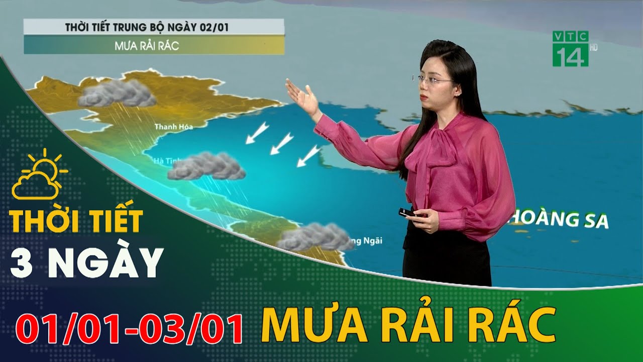 Thời tiết 3 ngày tới (01/01 đến 03/01): Trung Bộ mưa rải rác những ngày tới | VTC14