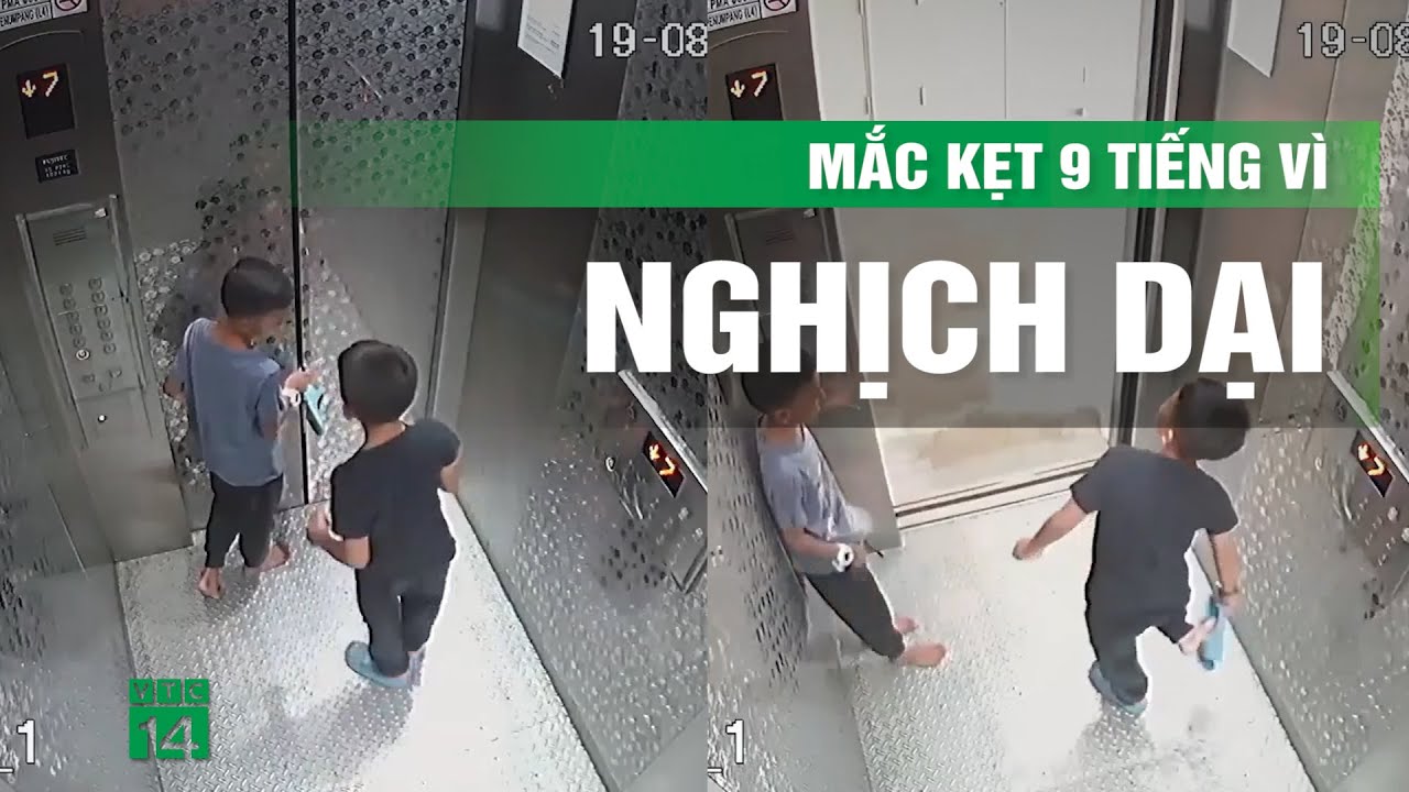 Nhét dép vào thang máy, 2 bé trai mắc kẹt 9 giờ đồng hồ | VTC14