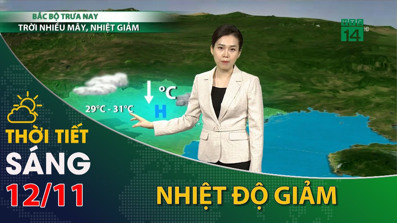 Thời tiết hôm nay 12/11/2023:Bắc Bộ trời nhiều mây, nhiệt độ giảm| VTC14