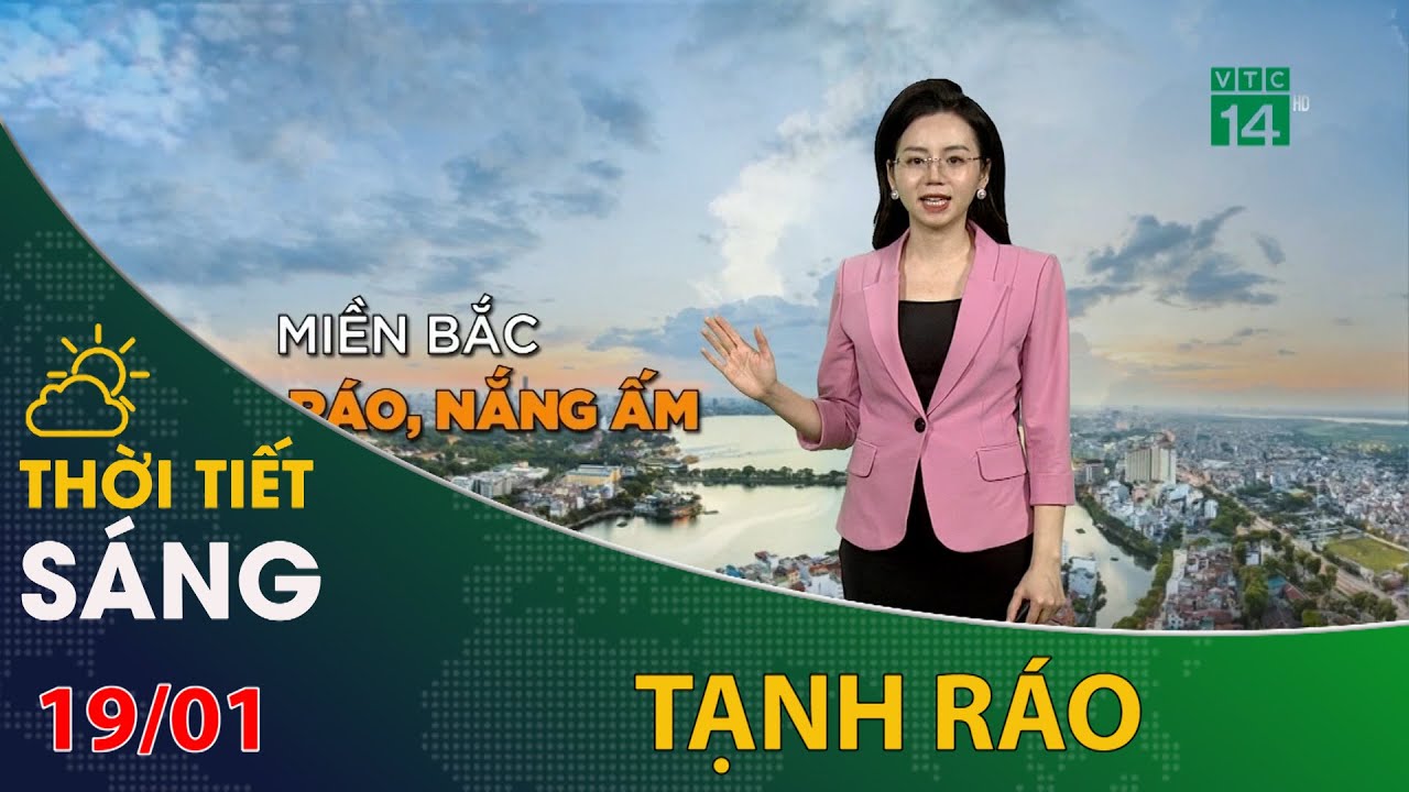 Thời tiết hôm nay 19/01/2024: Bắc Bộ tạnh ráo, nắng ấm  | VTC14