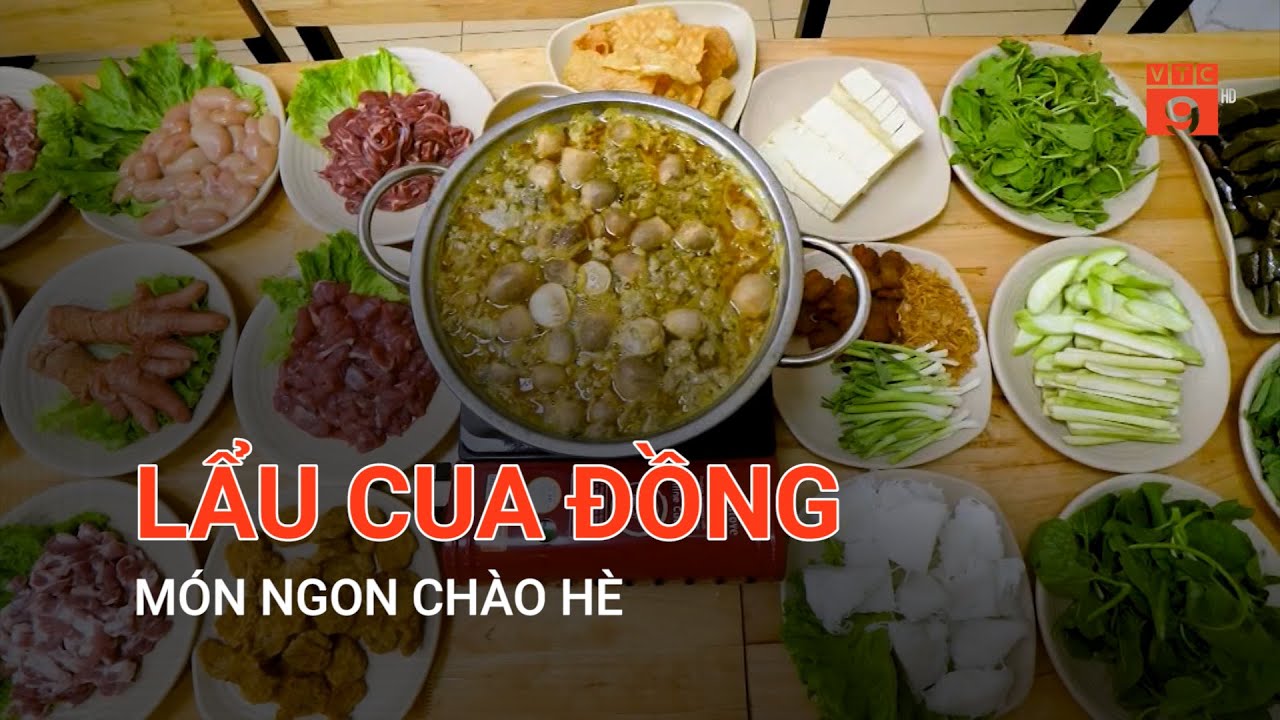 LẨU CUA ĐỒNG MÓN NGON CHÀO HÈ  | VTC9