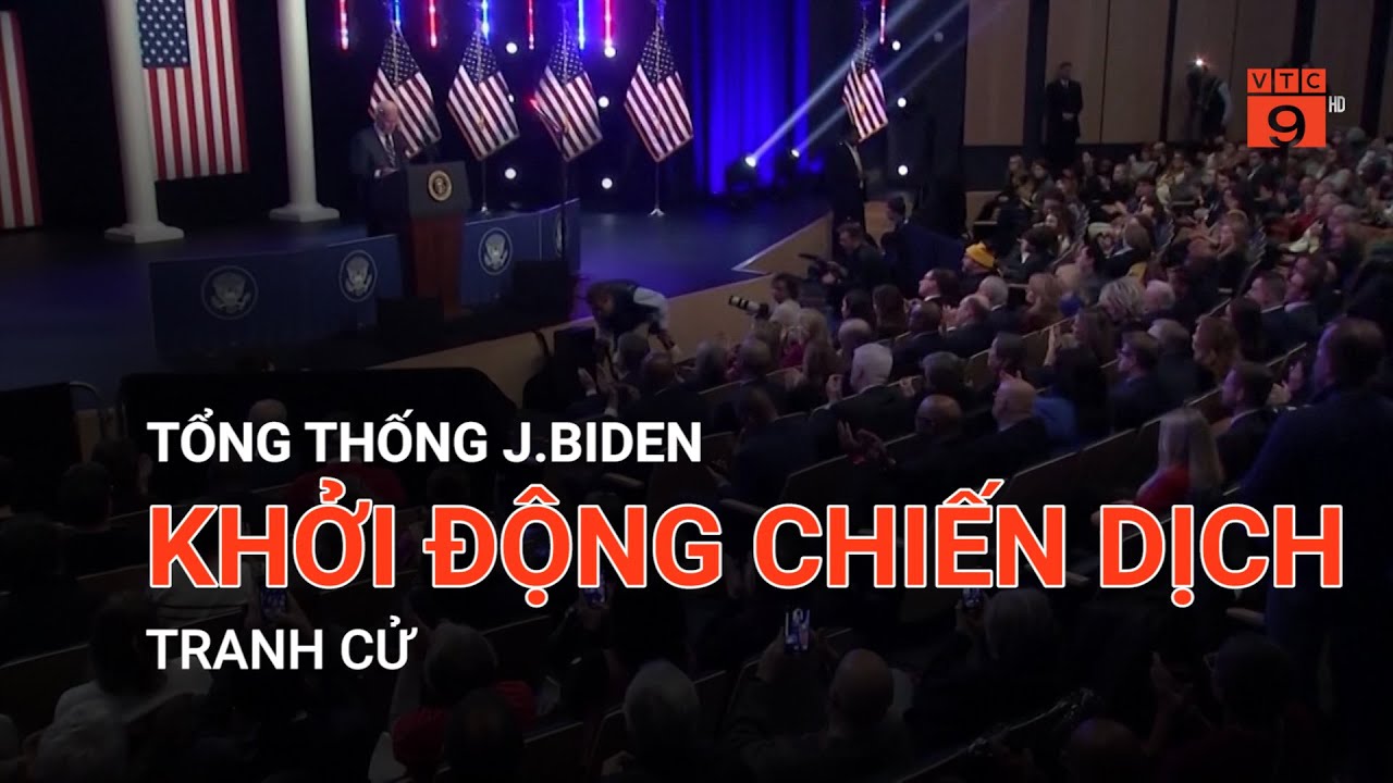 TỔNG THỐNG J.BIDEN KHỞI ĐỘNG CHIẾN DỊCH TRANH CỬ  | VTC9