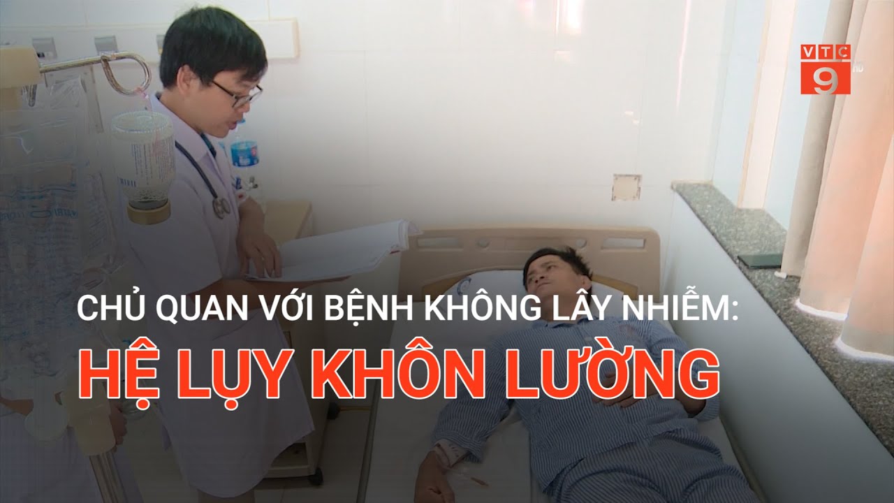 CHỦ QUAN VỚI BỆNH KHÔNG LÂY NHIỄM: HỆ LỤY KHÔN LƯỜNG  | VTC9