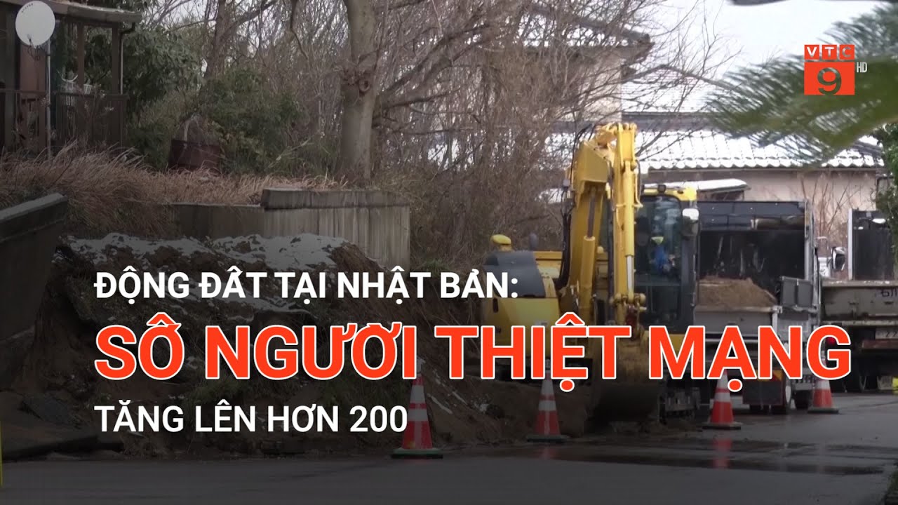 ĐỘNG ĐẤT TẠI NHẬT BẢN: SỐ NGƯỜI THIỆT MẠNG TĂNG LÊN HƠN 200  | VTC9