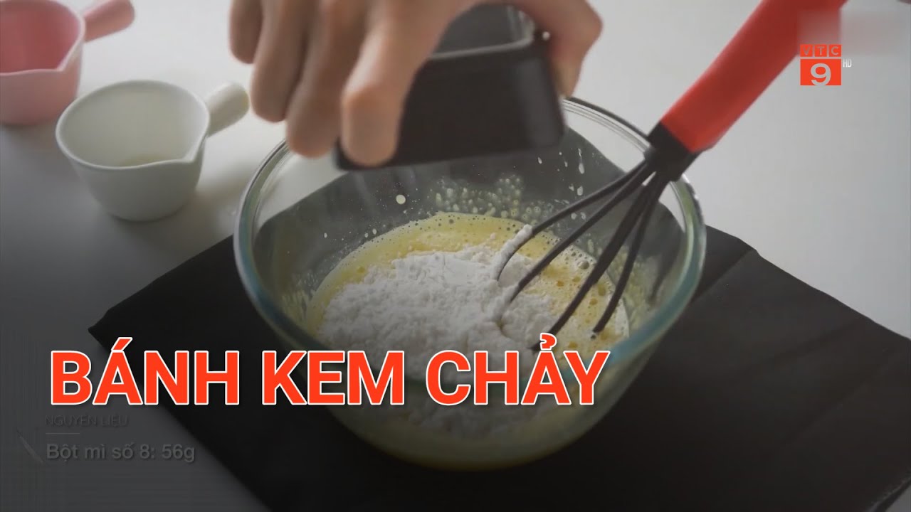 BÁNH KEM CHẢY | VTC9