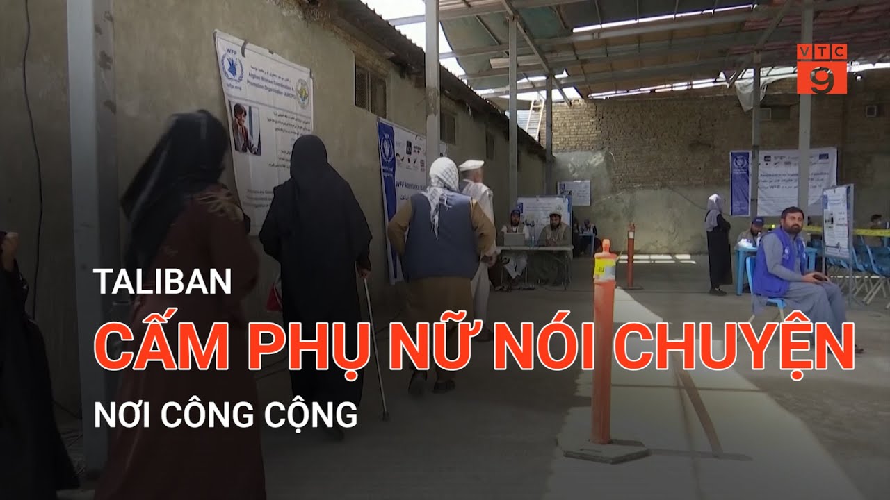 TALIBAN CẤM PHỤ NỮ NÓI CHUYỆN NƠI CÔNG CỘNG  | VTC9