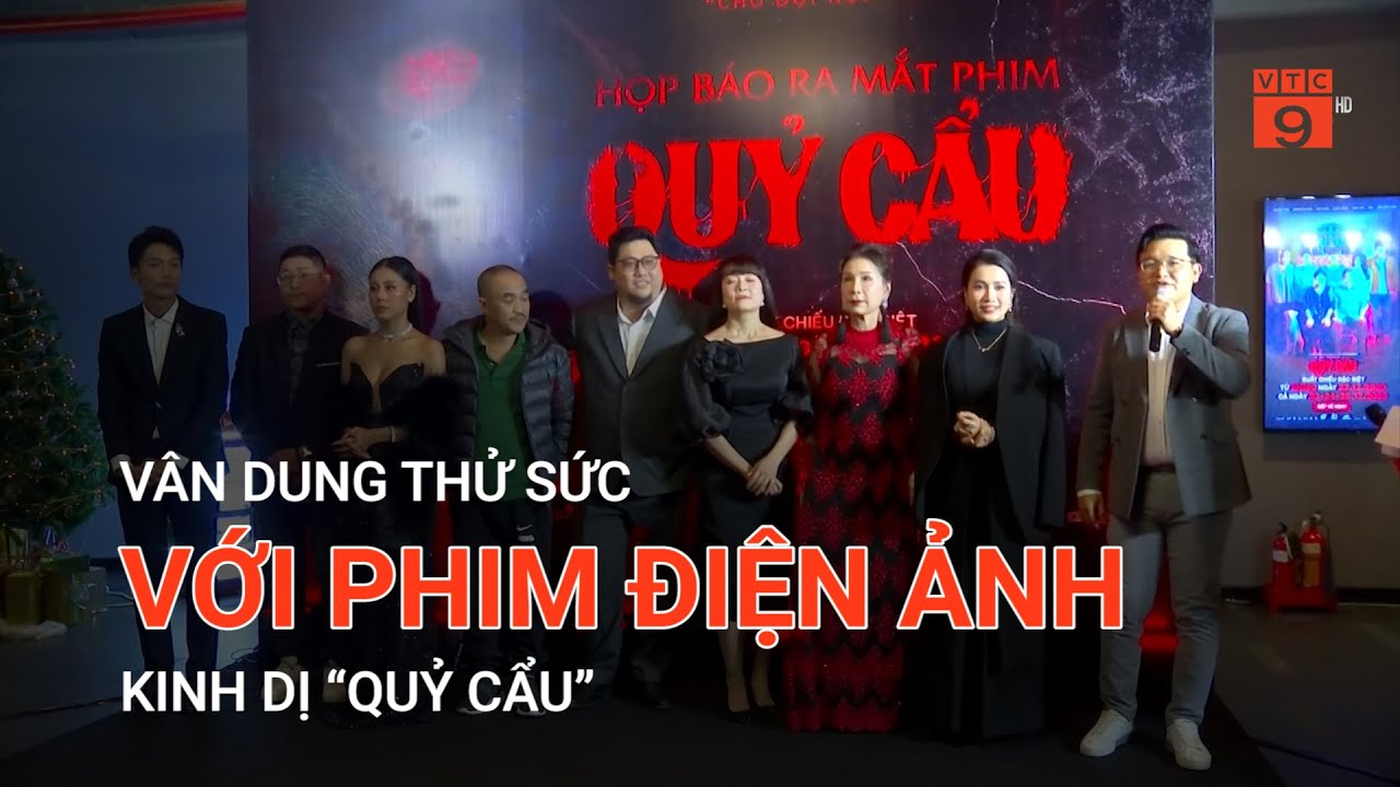 VÂN DUNG THỬ SỨC VỚI PHIM ĐIỆN ẢNH KINH DỊ “QUỶ CẨU”  | VTC9