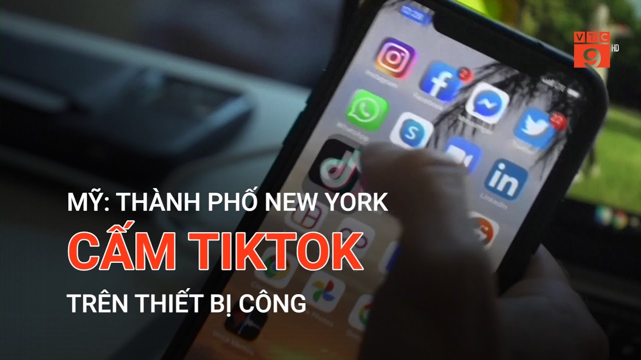 MỸ: THÀNH PHỐ NEW YORK CẤM TIKTOK TRÊN THIẾT BỊ CÔNG | VTC9