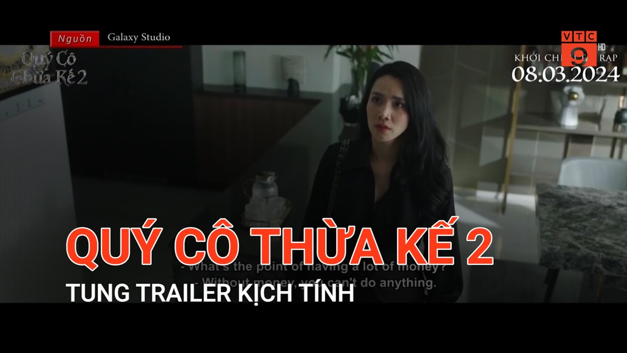 QUÝ CÔ THỪA KẾ 2 TUNG TRAILER KỊCH TÍNH  | VTC9