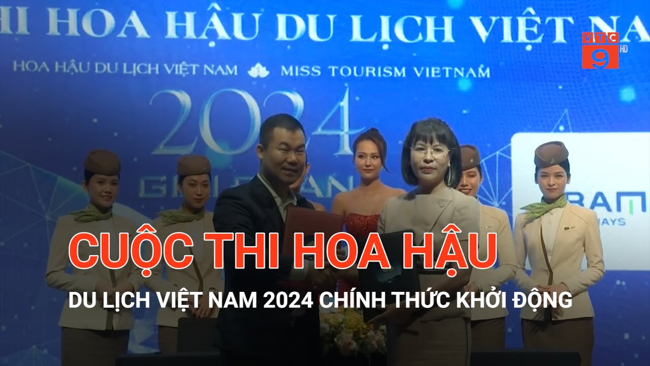 CUỘC THI HOA HẬU DU LỊCH VIỆT NAM 2024 CHÍNH THỨC KHỞI ĐỘNG | VTC9