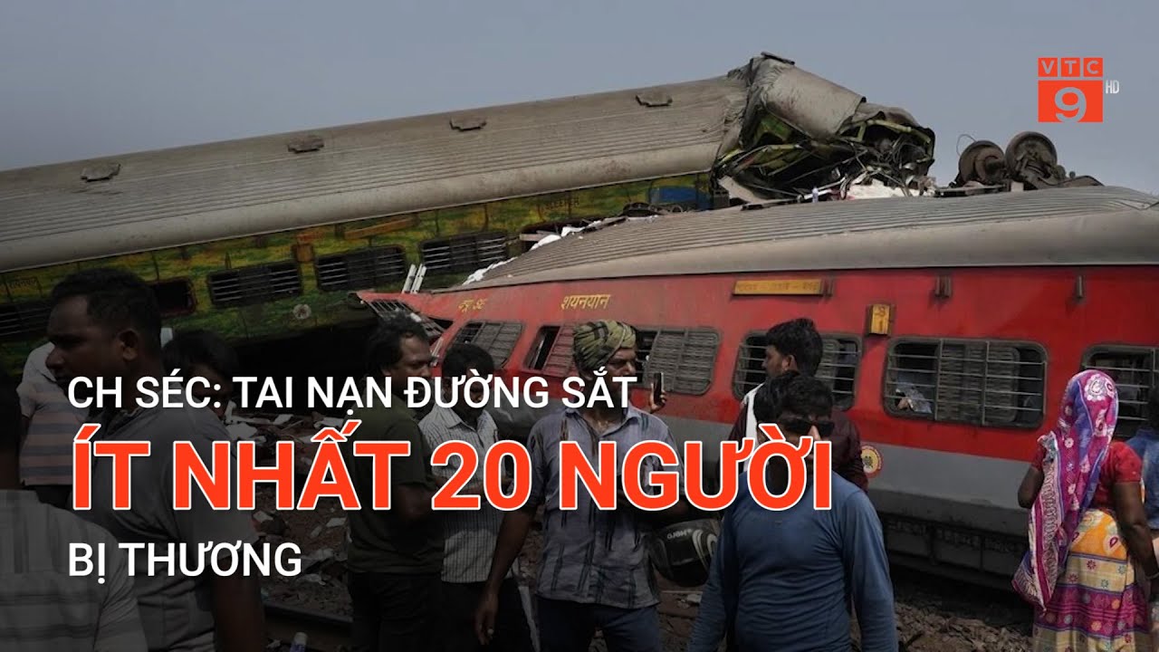 CH SÉC: T*I NẠN ĐƯỜNG SẮT, ÍT NHẤT 20 NGƯỜI B.Ị THƯƠNG | VTC9