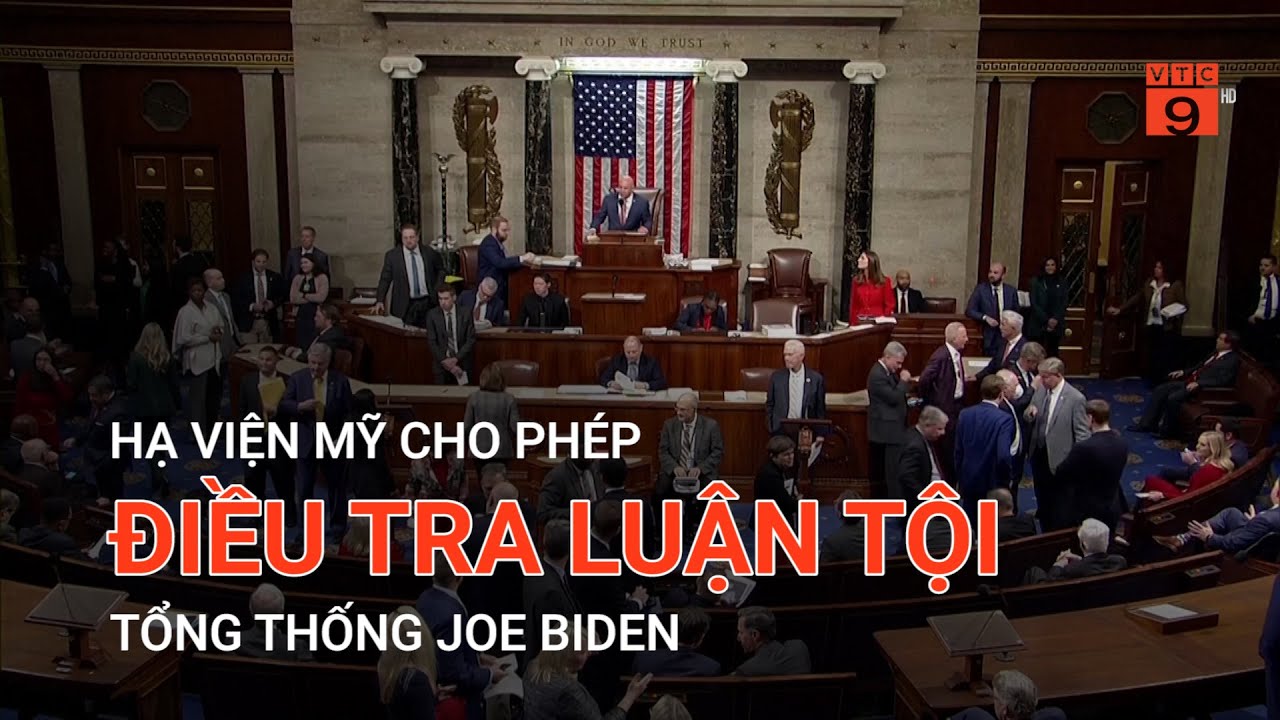 HẠ VIỆN MỸ CHO PHÉP ĐIỀU TRA LUẬN TỘI TỔNG THỐNG JOE BIDEN | VTC9