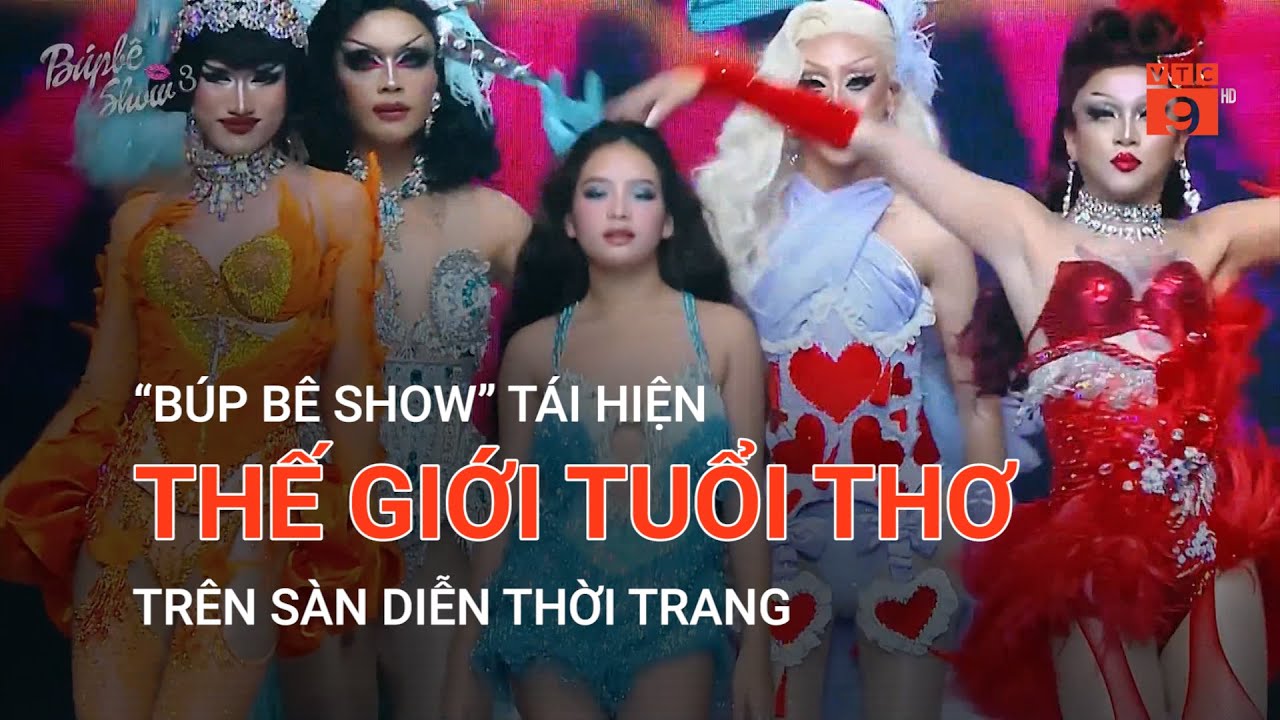 “BÚP BÊ SHOW” TÁI HIỆN THẾ GIỚI TUỔI THƠ TRÊN SÀN DIỄN THỜI TRANG | VTC9