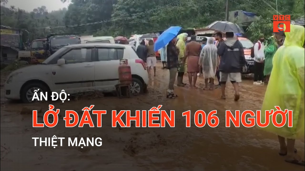 ẤN ĐỘ: LỞ ĐẤT KHIẾN 106 NGƯỜI THIỆT MẠNG | VTC9