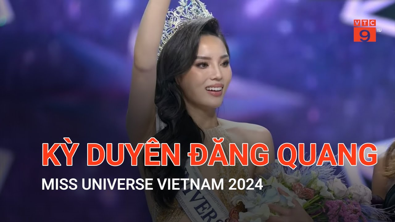 KỲ DUYÊN ĐĂNG QUANG MISS UNIVERSE VIETNAM 2024 | VTC9