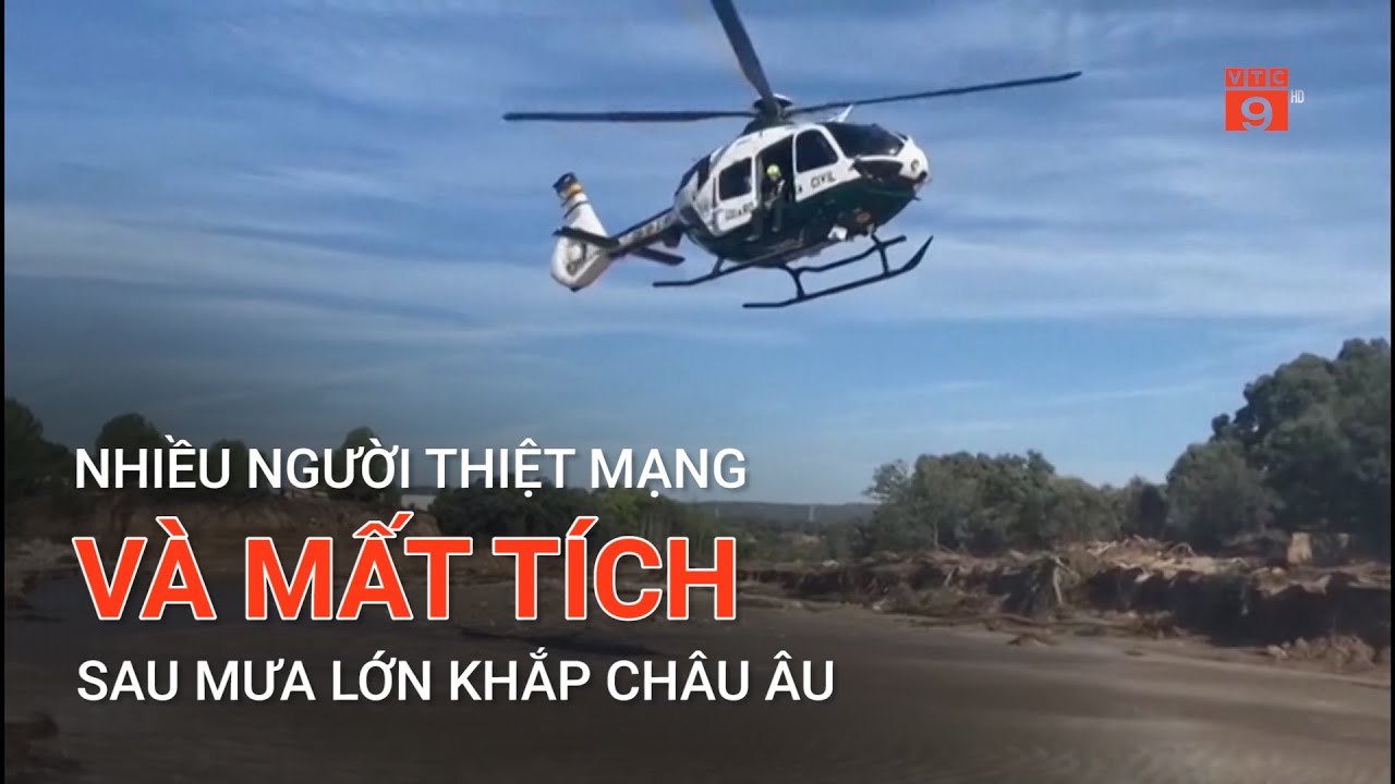 NHIỀU NGƯỜI THIỆT MẠNG VÀ MẤT TÍCH SAU MƯA LỚN KHẮP CHÂU ÂU  | VTC9