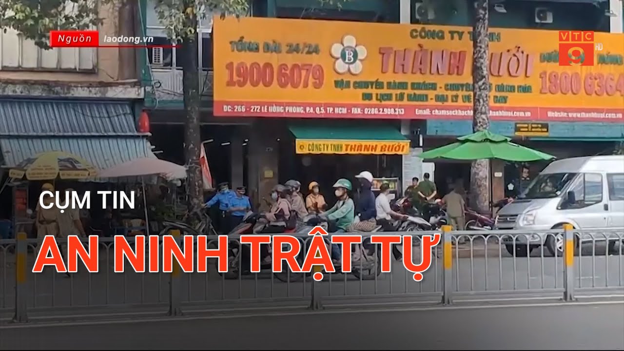 CỤM TIN AN NINH TRẬT TỰ | VTC9