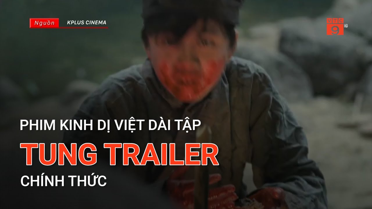 PHIM KINH DỊ VIỆT DÀI TẬP TUNG TRAILER CHÍNH THỨC  | VTC9