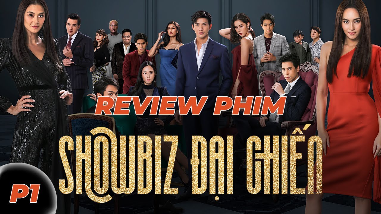 [REVIEW PHIM] SHOWBIZ ĐẠI CHIẾN - PHẦN 1 | PHIM BỘ HAY NHẤT 2024