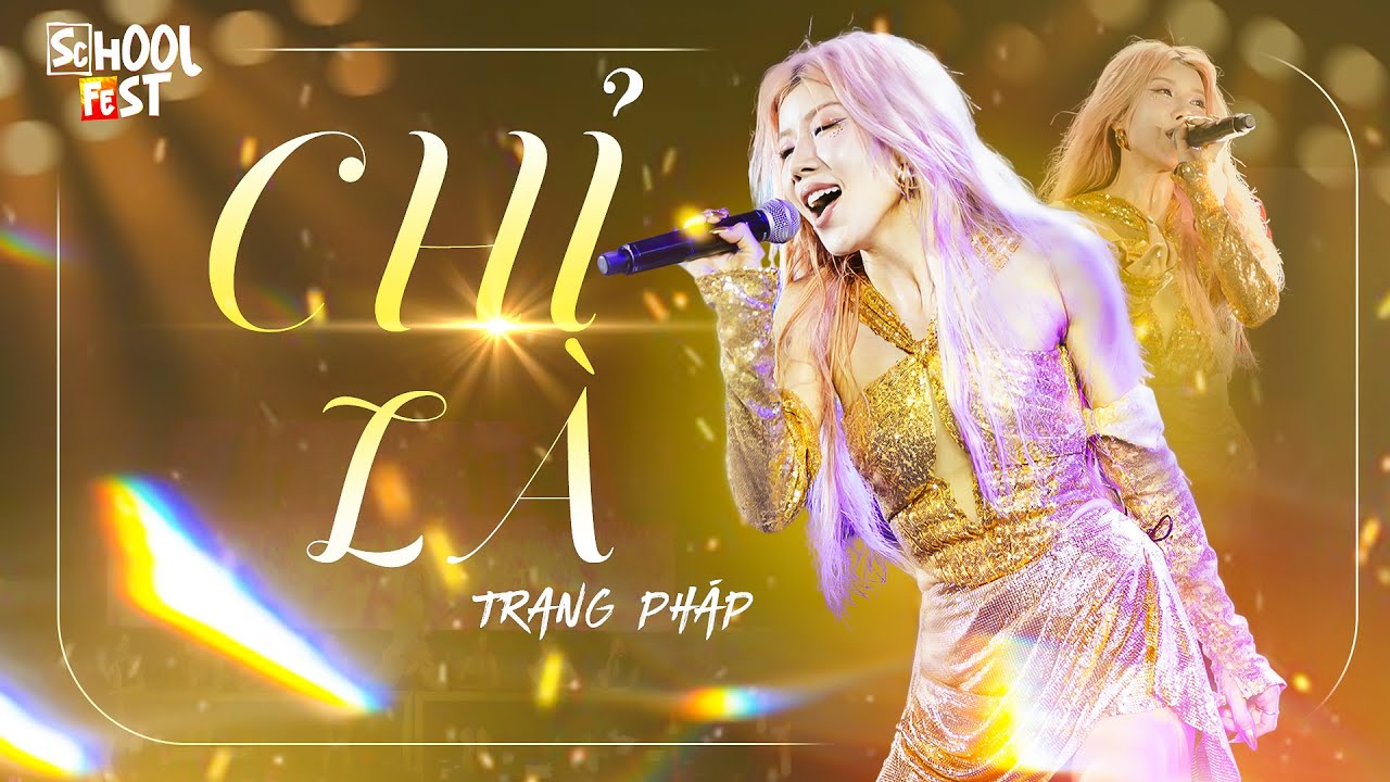 CHỈ LÀ (Remix) - Trang Pháp tại SCHOOL FEST 2024 | #schoolfest #trangphap