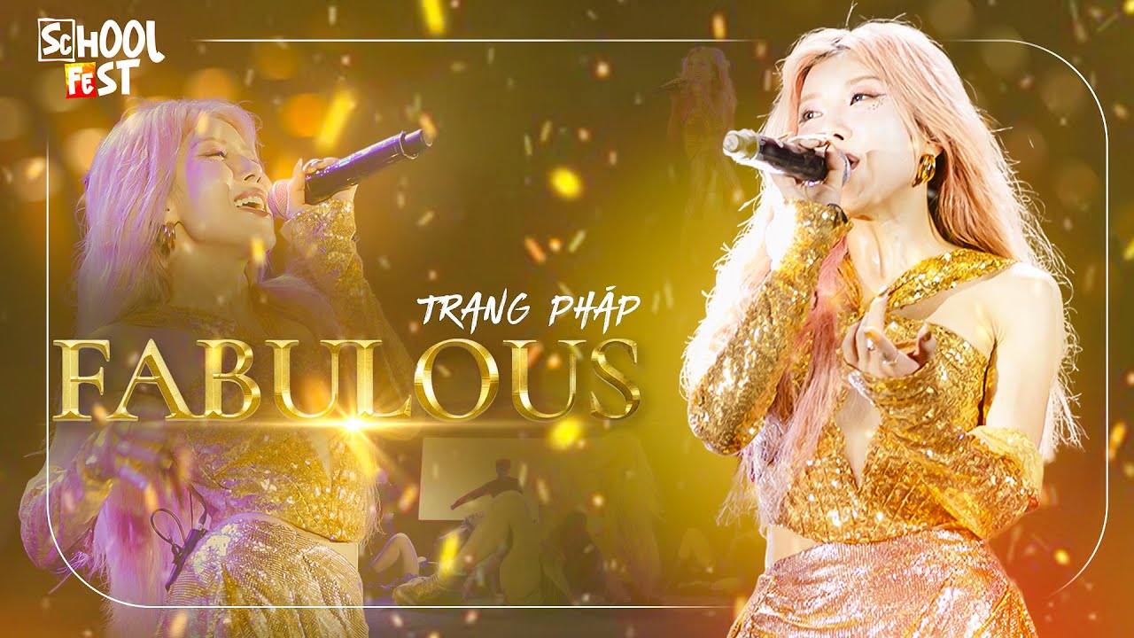 FABULOUS - Trang Pháp tại SCHOOL FEST 2024 | #schoolfest #trangphap