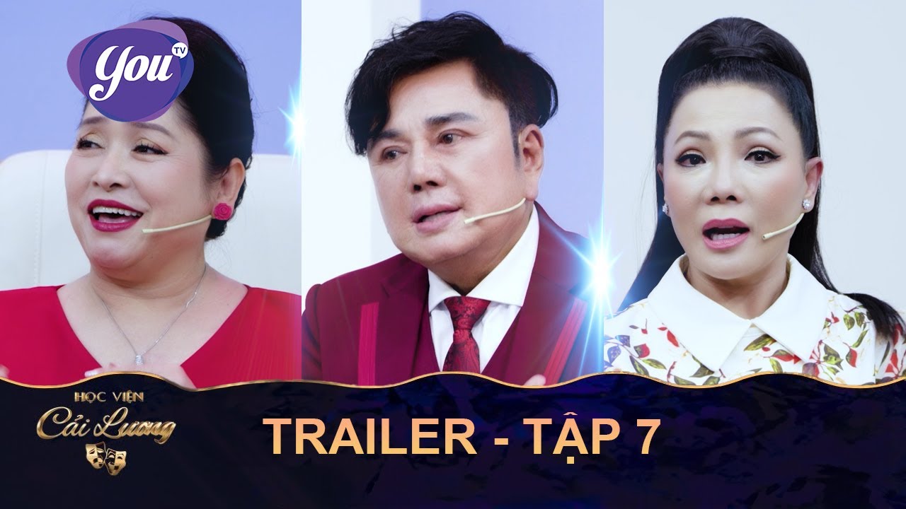 [TRAILER - TẬP 7] "Học viện cải lương" Phát sóng lúc 19h trên kênh truyền hình TodayTV và YouTV