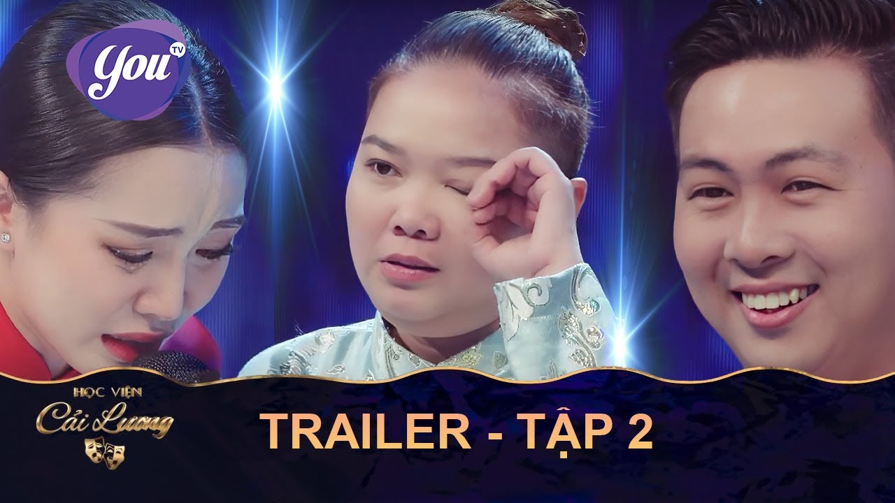 [TRAILER - TẬP 2] "Học viện cải lương" Phát sóng lúc 19h trên kênh truyền hình TodayTV và YouTV