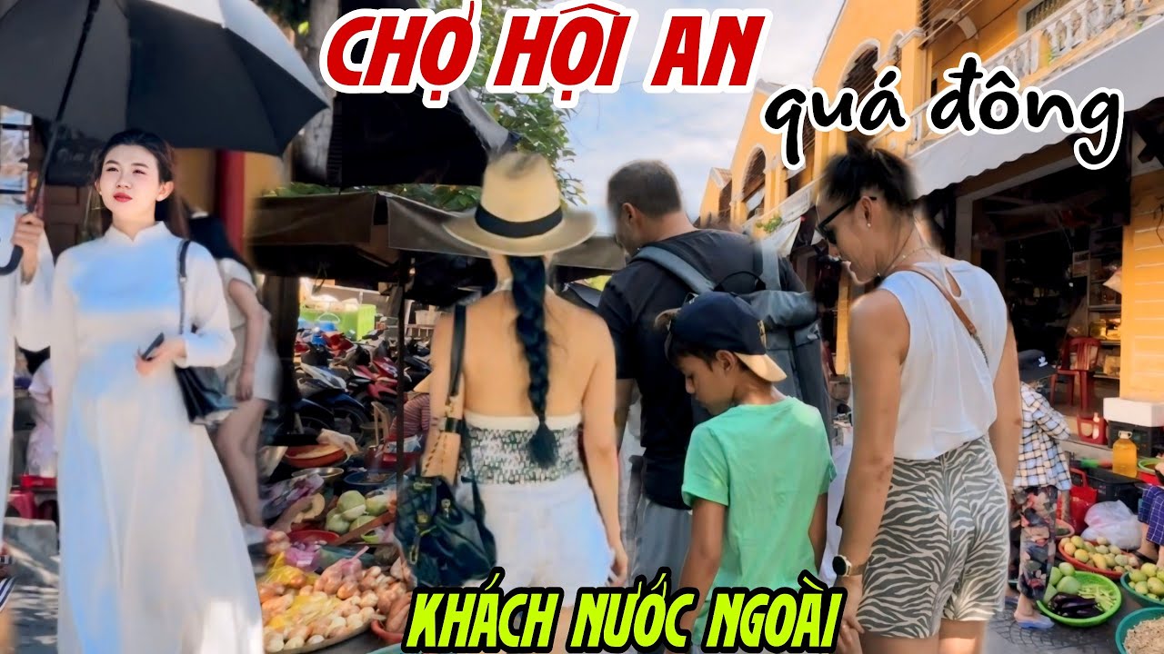 Hàng 1000 KHÁCH NƯỚC NGOÀI Kéo Nhau Về PHỐ CỔ ĐI CHỢ HỘI AN, Của Ngon Vật Lạ HÚT NGƯỜI MUA | KPVL