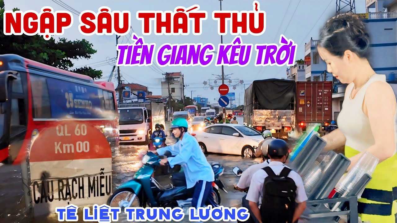 Quá Căng: NƯỚC NGẬP TÊ LIỆT NGÃ BA TRUNG LƯƠNG, BÀ CON TIỀN GIANG GIAN NAN ,KÊU KHỔ THẤU TRỜI | KPVL