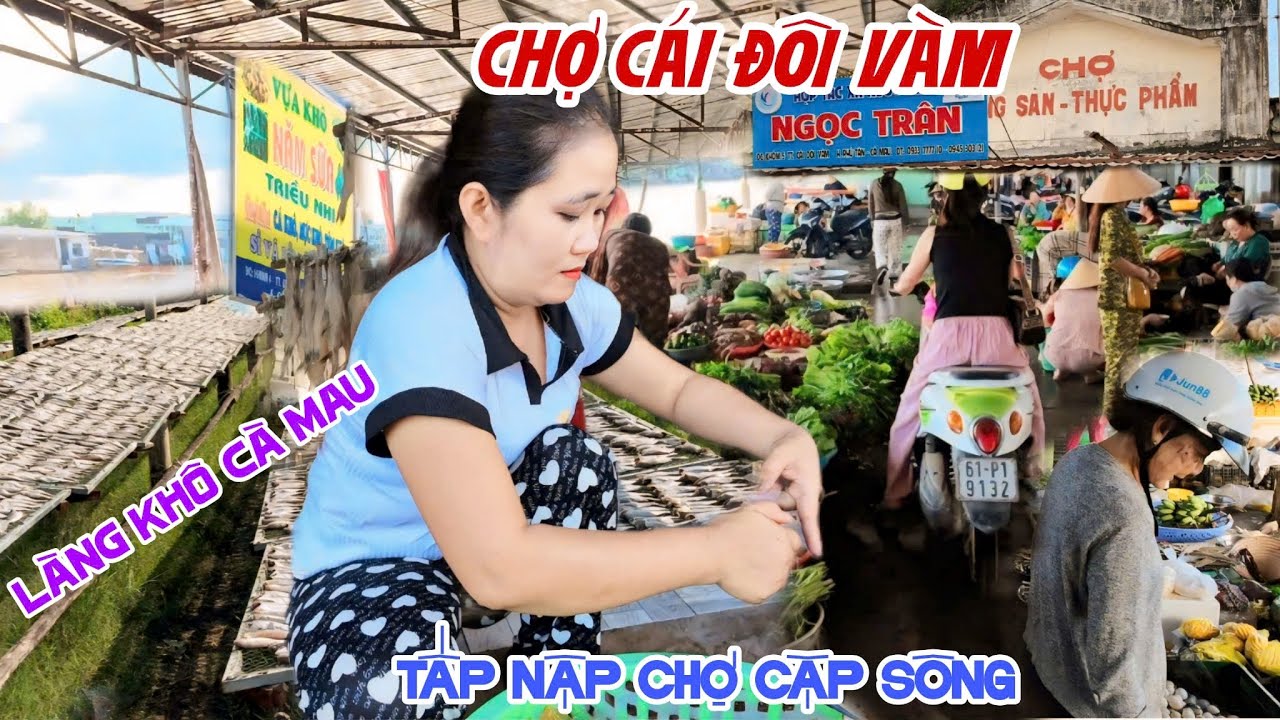 Quá Vui LÀNG KHÔ NỨC TIẾNG CÀ MAU - CHỢ CÁI ĐÔI VÀM Cặp Sông ĐÔNG VUI HỮU TÌNH Quá Dễ Thương | KPVL