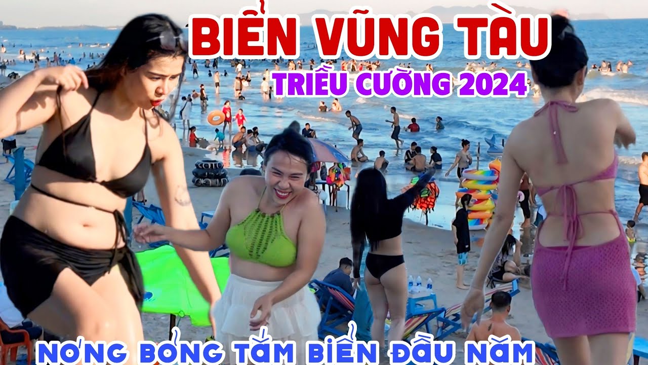 TRIỀU CƯỜNG RÚT Nóng Bỏng DÀN NGƯỜI ĐẸP ĐỔ XUỐNG BIỂN BÃI SAU VŨNG TÀU 2024 TẮM BIỂN MIỄN PHÍ |KPVL