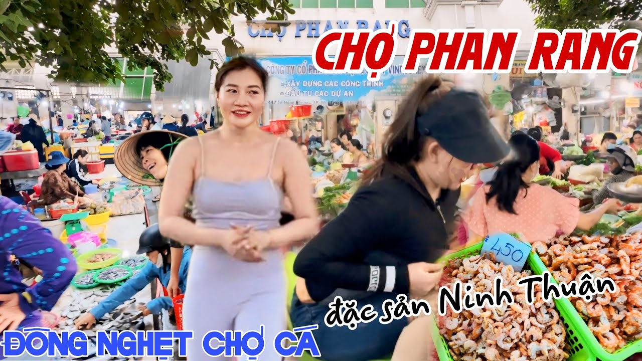 Quá Vui CHỢ LỚN PHAN RANG Tràn Lan ĐẶC SẢN NINH THUẬN - Chợ Cá Tấp Nập CÁ NGỪ RẺ Chờ Người Mua KPVL