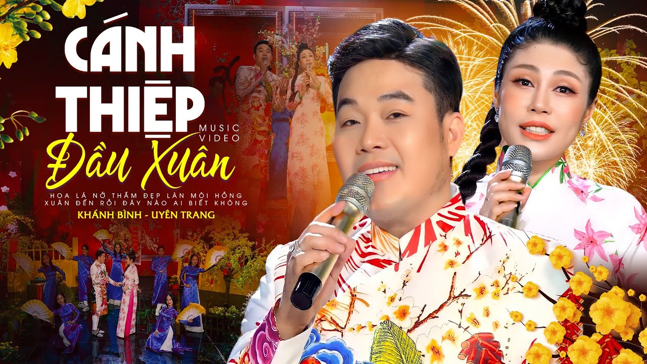 Cánh Thiệp Đầu Xuân - Khánh Bình & Uyên Trang | Tuyệt Phẩm Song Ca Chào Mừng Xuân Giáp Thìn 2024