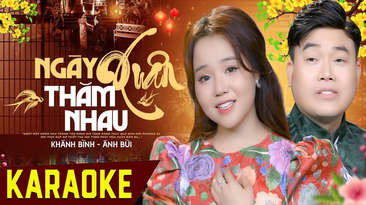 Karaoke Ngày Xuân Thăm Nhau Song Ca Khánh Bình | Beat Chuẩn Chất Lượng Hay Nhất