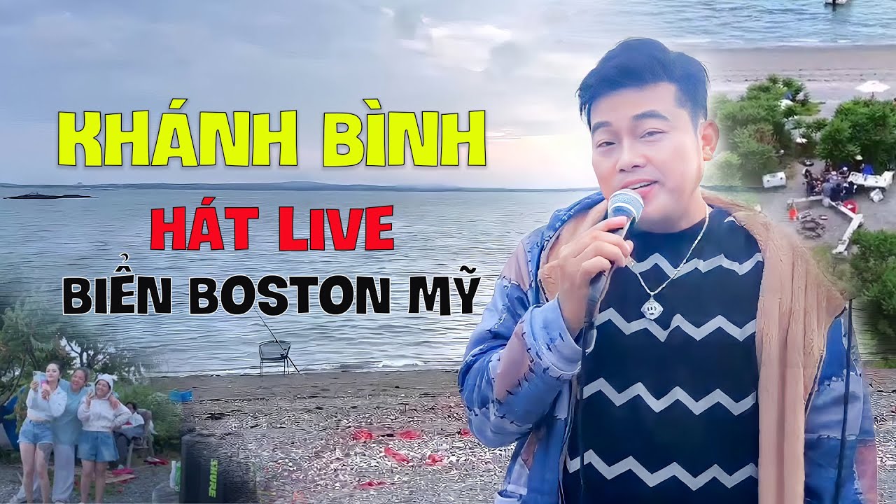 Ca Sĩ Khánh Bình Hát Live Tại Bãi Biển Boston Nước Mỹ Tặng Fan - Cảnh Quá Đẹp