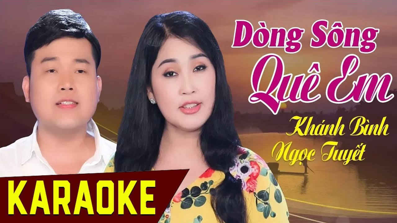 [KARAOKE] TÂN CỔ DÒNG SÔNG QUÊ EM SONG CA KHÁNH BÌNH NGỌC TUYẾT | BEAT CHUẨN DỄ HÁT HAY NHẤT