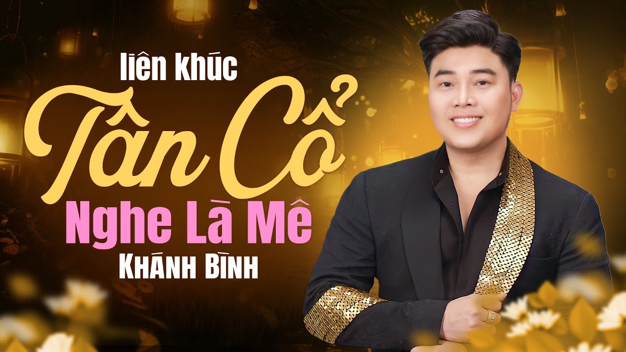 Liên Khúc Tân Cổ Nghe Là Mê | Lan Và Điệp, Dòng Sông Quê Em, Lý Chim Quyên - Khánh Bình