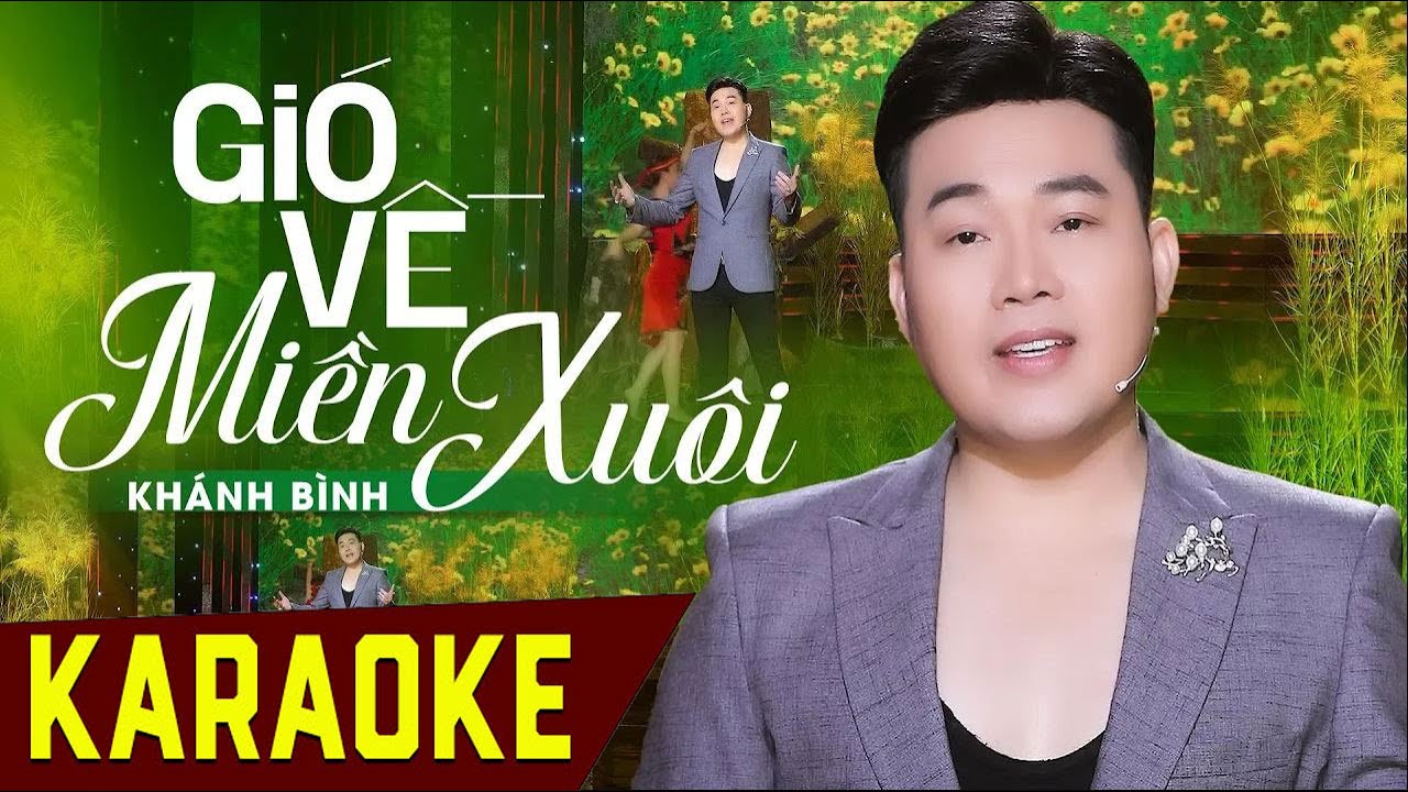 KARAOKE GIÓ VỀ MIỀN XUÔI KHÁNH BÌNH - BEAT HAY CHUẨN NHẤT