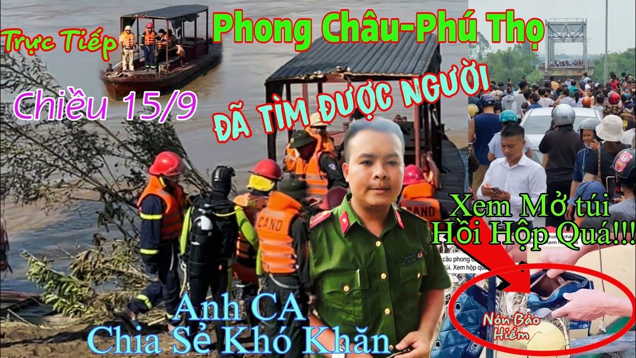 Hồi Hộp Tìm Thấy Nhiều Đồ Và Người Tại Cầu Phú Thọ Nhói Lòng Lời Chia Sẽ Anh CA