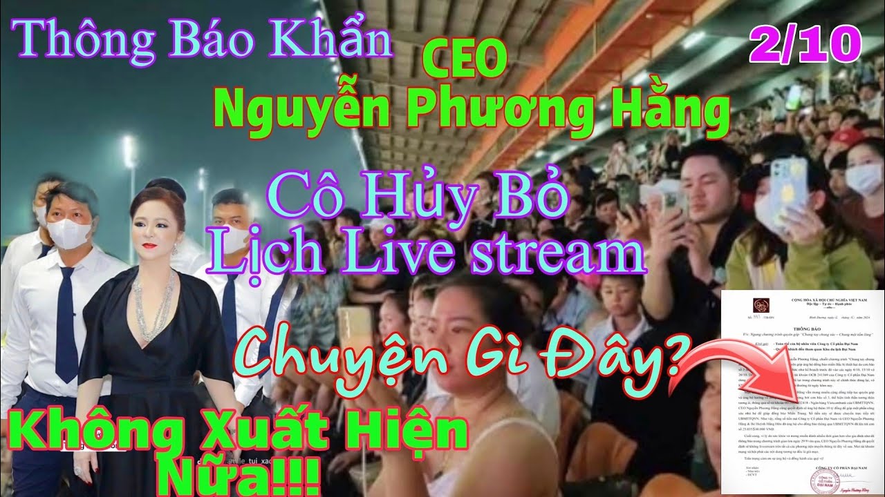 Cô Nguyễn Phương Hằng Chính Thức Thông Báo 2/10 Hủy Bỏ Lịch Livestream Không Xuất Hiện Nữa